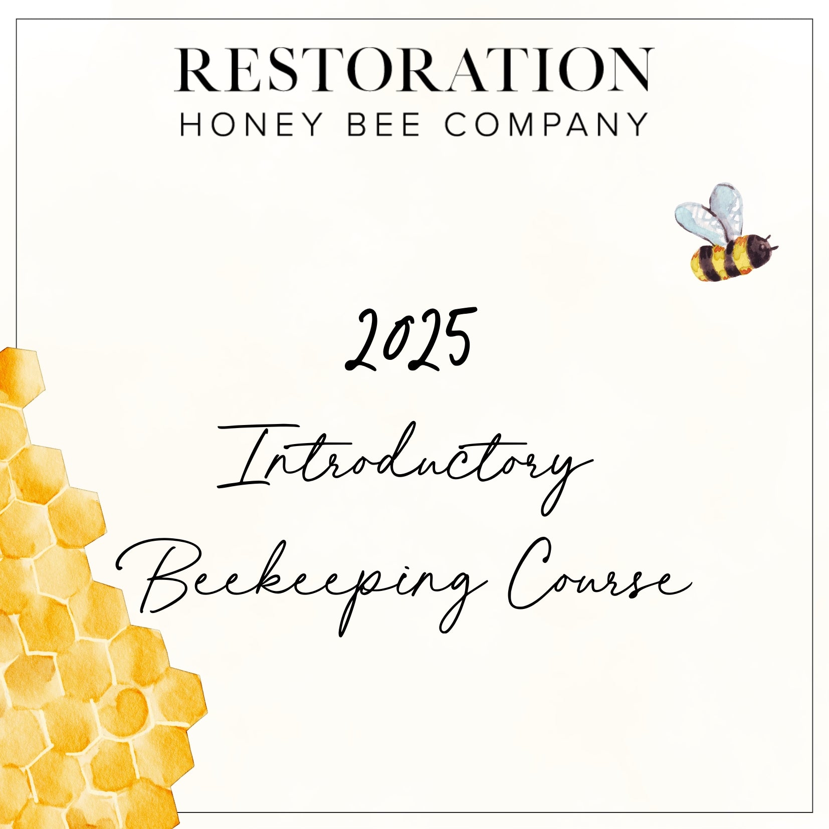 2025 Introductory to Beekeeping Course - Classroom/Field Hybrid
